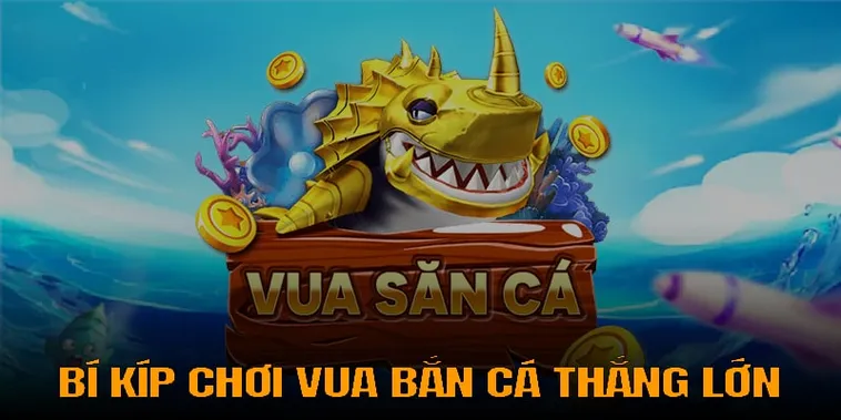Chinh Phục Tựa Game Vua Bắn Cá Xoso333 Rinh Ngay Kho Báu Khổng Lồ